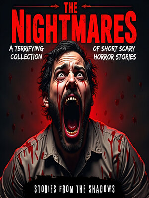 cover image of The Nightmares. a Terrifying Collection of Short Scary Horror Stories